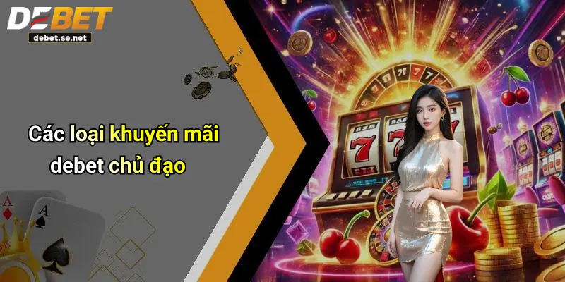Các loại khuyến mãi debet chủ đạo