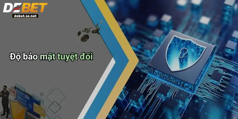 Độ bảo mật tuyệt đối